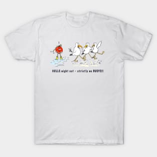 Gulls night out - strictly no buoys! T-Shirt